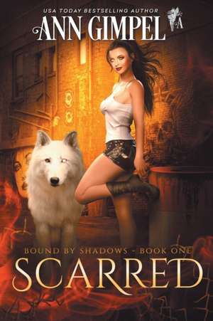 Scarred: Urban Fantasy de Ann Gimpel