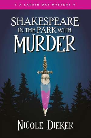 Shakespeare in the Park with Murder de Nicole Dieker