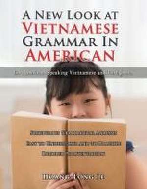 A New Look at Vietnamese Grammar in American de Hoang-Long Le