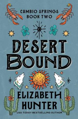 Desert Bound de Elizabeth Hunter