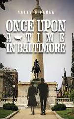 Once upon a Time in Baltimore de Sally Dipaula