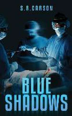 Blue Shadows de S. R. Carson