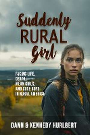 Suddenly Rural Girl de Dann Hurlbert