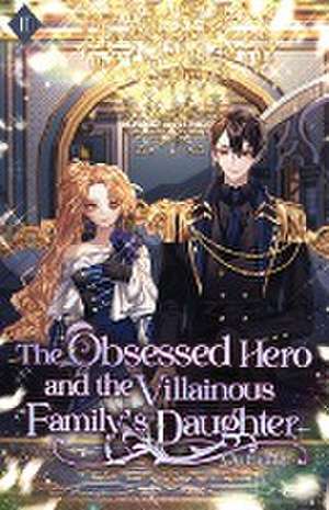 The Obsessed Hero and the Villainous Family's Daughter de Ou Heung