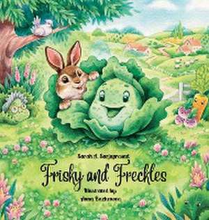 Frisky and Freckles de Sarah A. Sarjuprasad