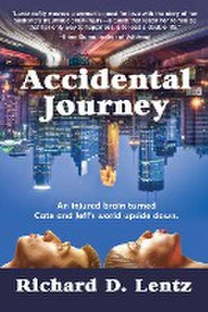 Accidental Journey de Richard D. Lentz