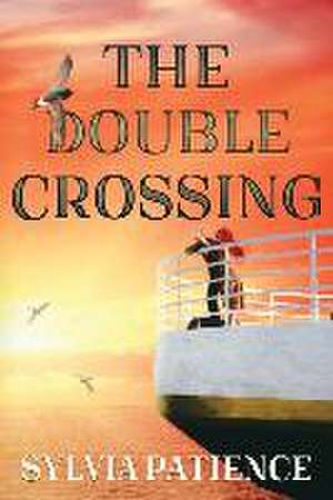 The Double Crossing de Sylvia Patience