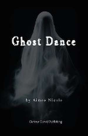 Ghost Dance de Aimee Nicole