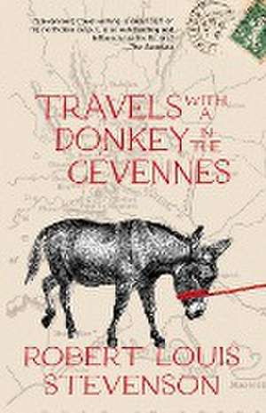 Travels with a Donkey in the Cévennes (Warbler Classics Annotated Edition) de Robert Louis Stevenson