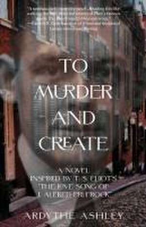 To Murder and Create de Ardythe Ashley