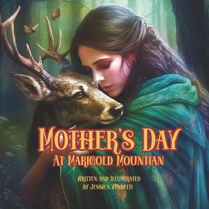 Mother's Day At Marigold Mountain de Jessica Vendetti