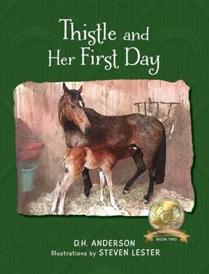 Thistle and Her First Day de D. H. Anderson