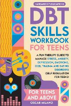 DBT Skills Workbook for Teens de Kangaroo Publications