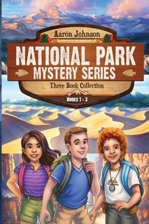 National Park Mystery Series - Books 1-3 de Aaron Johnson