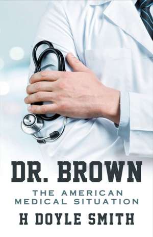 Dr. Brown de H Doyle Smith