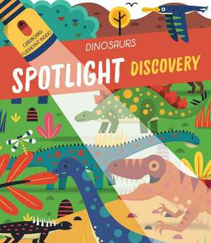 Spotlight Discovery Dinosaurs de Little Genius Books