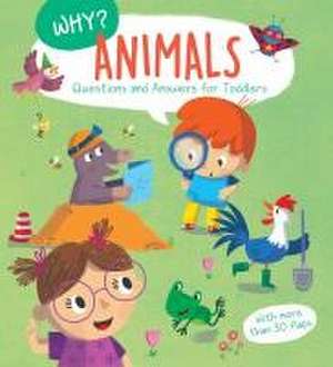 Why? Questions & Answers for Toddlers - Animals de Little Genius Books