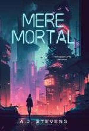 Mere Mortal de Aj Stevens