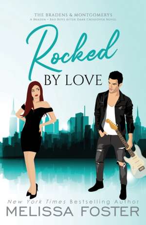 Rocked by Love de Melissa Foster