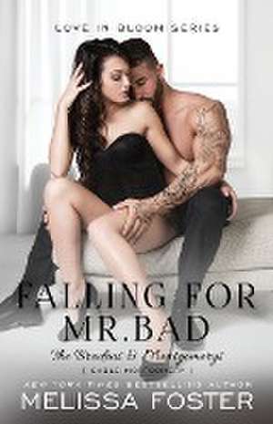 Falling for Mr. Bad de Melissa Foster