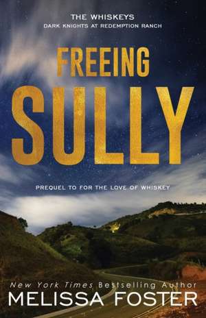 Freeing Sully de Melissa Foster