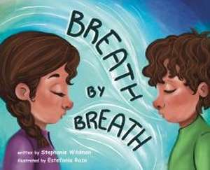 Breath by Breath de Stephanie Wildman