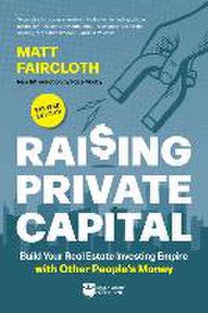 Raising Private Capital de Matt Faircloth