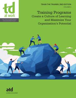 Train the Trainer, Volume 3: Training Programs de Atd