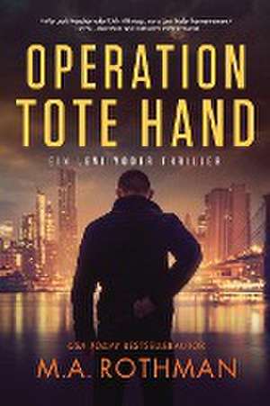 Operation Tote Hand de M. A. Rothman
