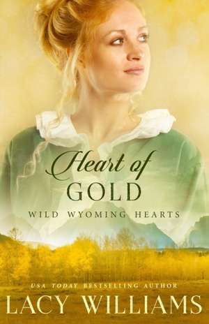 Heart of Gold de Lacy Williams