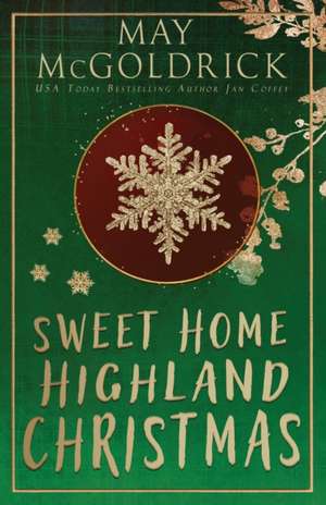 Sweet Home Highland Christmas de May Mcgoldrick