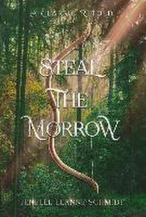 Steal the Morrow de Jenelle Leanne Schmidt