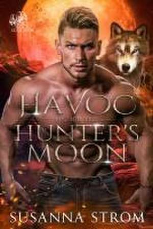 Havoc Under the Hunter's Moon de Susanna Strom