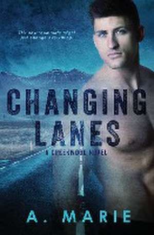Changing Lanes de A. Marie
