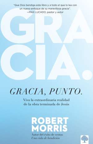 Gracia, Punto. / Grace, Period. de Robert Morris