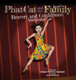 Phat Cat and the Family - Bravery and Confidence. Awesome! de Allison Perkins-Caldwell