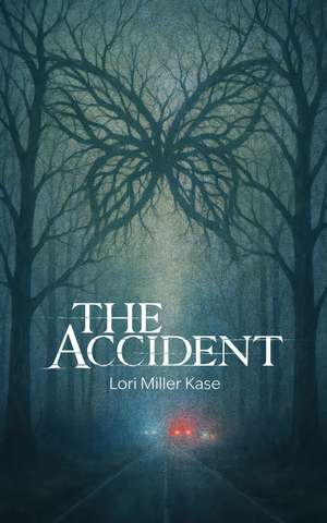 The Accident de Lori Miller Kase