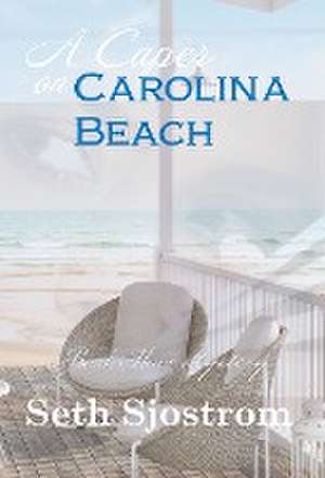 A Caper on Carolina Beach de Seth Sjostrom