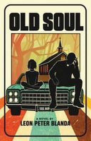 Old Soul de Leon Peter Blanda