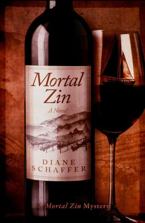 Mortal Zin de Diane Schaffer