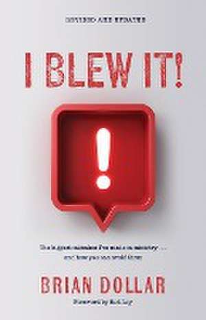 I Blew It! de Brian Dollar