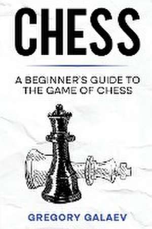 Chess de Gregory Galaev