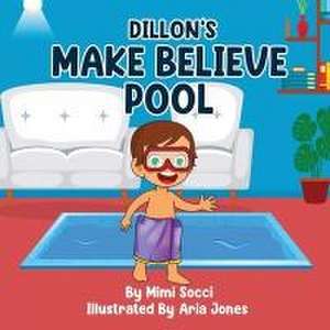 Dillon's Make Believe Pool de Mimi Socci