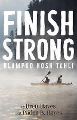 Finish Strong de Brett Hayes