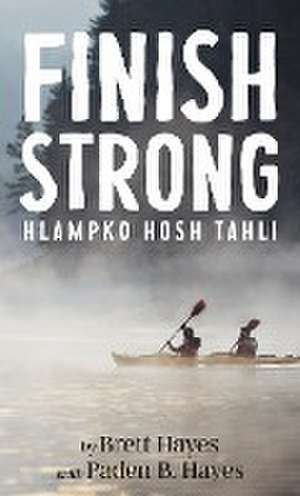 Finish Strong de Brett Hayes