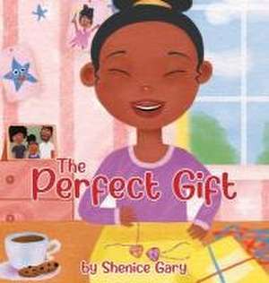 The Perfect Gift de Shenice Gary