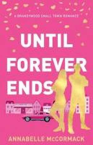 Until Forever Ends de Annabelle McCormack