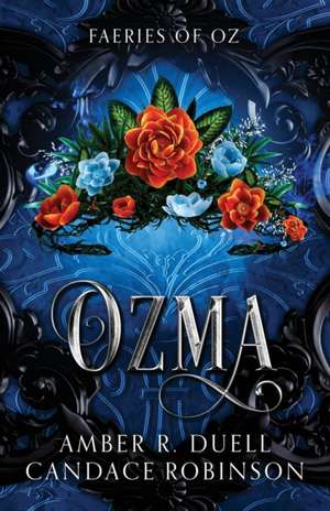 Ozma (Faeries of Oz, 3) de Amber R Duell