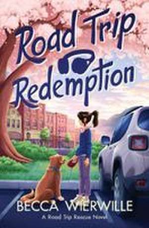 Road Trip Redemption de Becca Wierwille