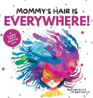 Mommy's Hair is Everywhere! de Radwa Ali